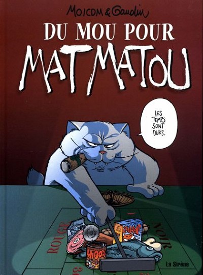 Couverture de l'album Mat Matou Tome 5 Du mou pour Mat Matou