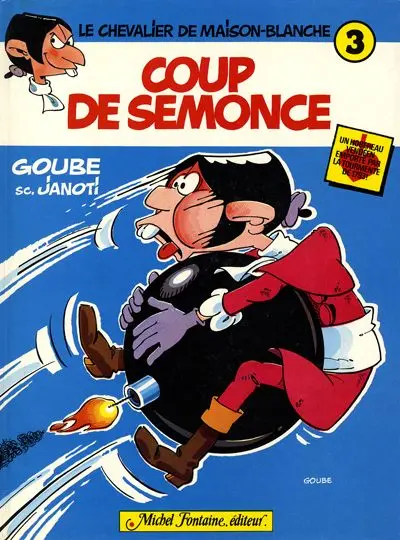 Les Mésaventures du Chevalier de Maison-Blanche Tome 3 Coup de semonce