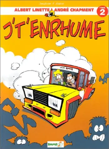 Albert Linette et André Chapment Tome 2 Je t'enrhume