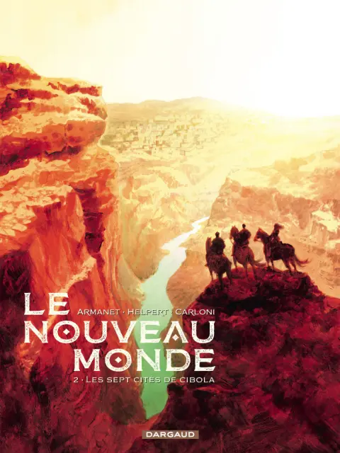 Le Nouveau monde Tome 2 Les Sept cités de Cibola