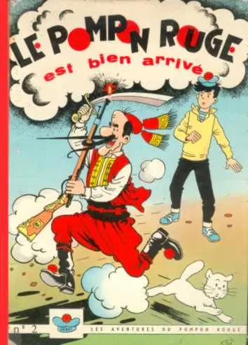 Les Aventures du Pompon Rouge Tome 2 Le Pompon Rouge est bien arrivé