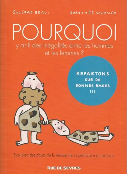 Pourquoi y a-t-il des inégalités entre les hommes et les femmes ? Evolution des droits de la Femme de la préhistoire à nos jours