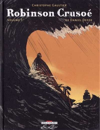 Robinson Crusoé Volume 1