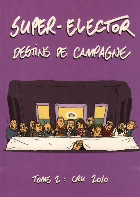 Super-Elector Tome 2 Destins de campagne, cru 2010