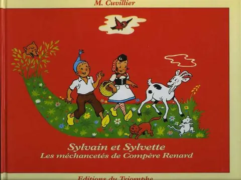 Sylvain et Sylvette Tome 1 Les méchancetés de Compère Renard