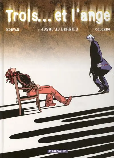 Trois... et l'ange Tome 2 Jusqu'au dernier
