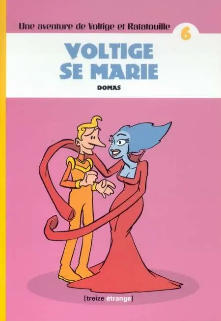 Voltige et Ratatouille Tome 6 Voltige se marie