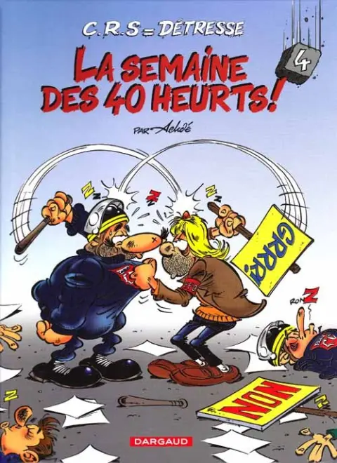 Couverture de l'album CRS = Détresse Tome 4 La Semaine des 40 heurts !
