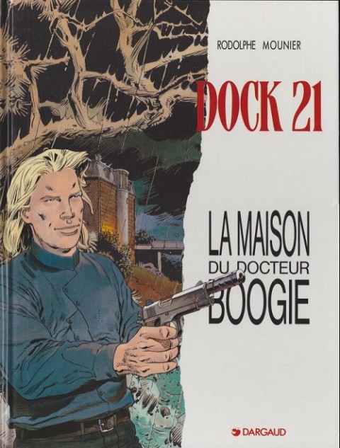 Couverture de l'album Dock 21 / Les abîmes du temps Tome 3 La maison du Docteur Boogie