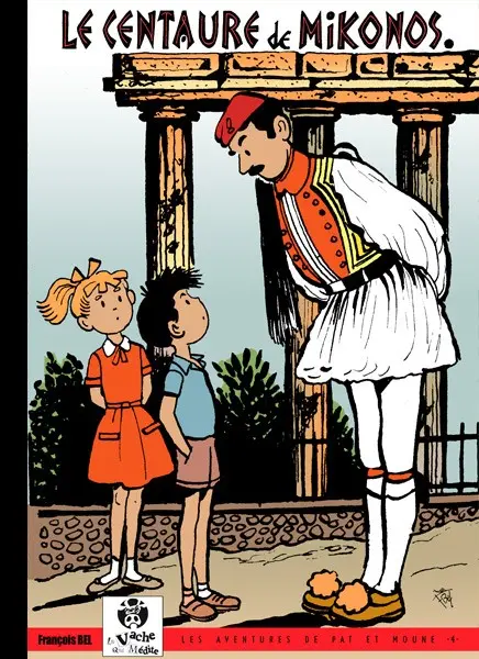 Pat et Moune Tome 4 Le centaure de Mikonos