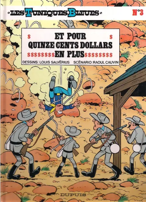 Couverture de l'album Les Tuniques Bleues Tome 3 Et pour quinze cents dollars en plus