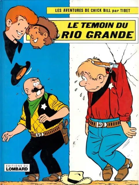 Chick Bill Tome 23 Le témoin du Rio Grande
