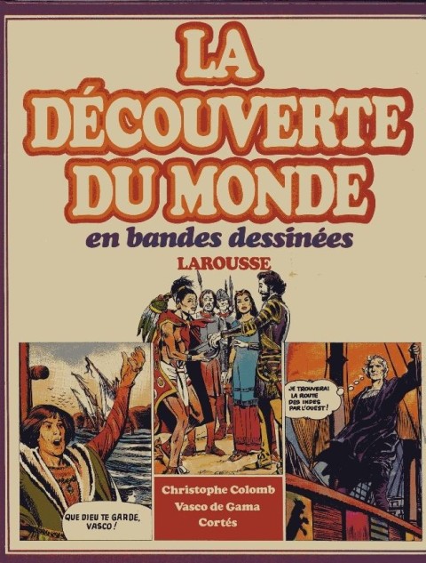 Couverture de l'album La Découverte du monde en bandes dessinées Christophe Colomb - Cortès