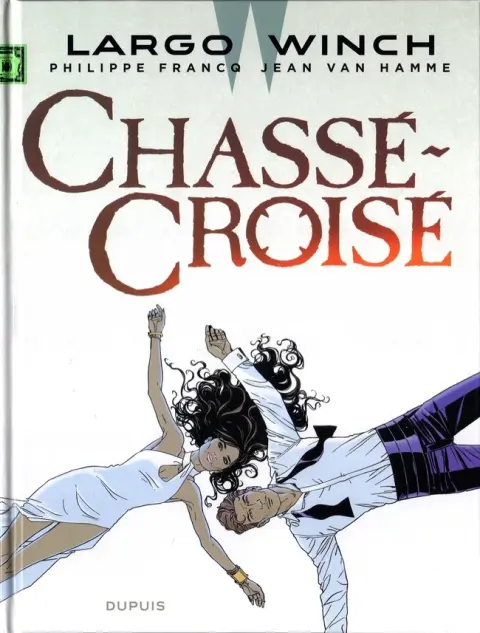 Largo Winch Tome 19 Chassé-Croisé