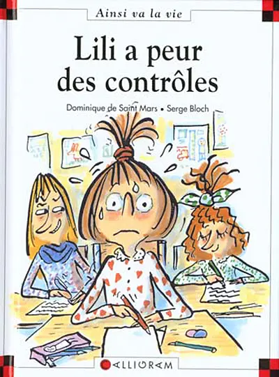 Ainsi va la vie Tome 52 Lili a peur des contrôles
