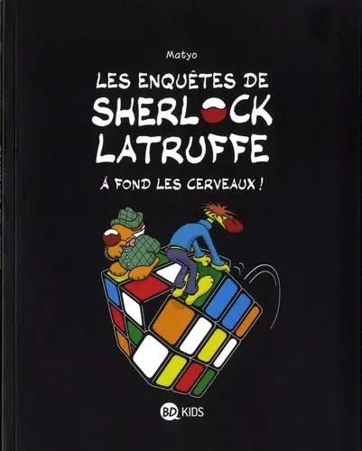 Les Enquêtes de Sherlock Latruffe Tome 4