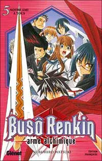 Busô Renkin, arme alchimique Tome 5 Notre ami à tous