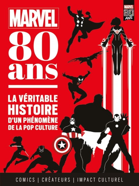 Couverture de l'album Marvel 80 ans : La vértiable histoire d'un phénomène de la pop culture