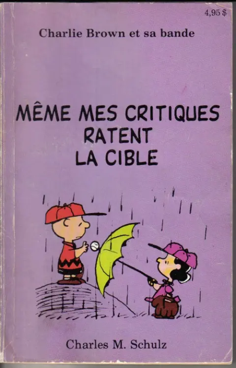 Charlie Brown et sa bande Tome 8 Même mes critiques ratent la cible