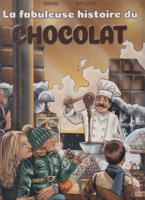 Couverture de l'album La Fabuleuse histoire du ... La fabuleuse histoire du chocolat