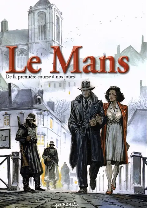 Le Mans Tome 3 De la première course à nos jours