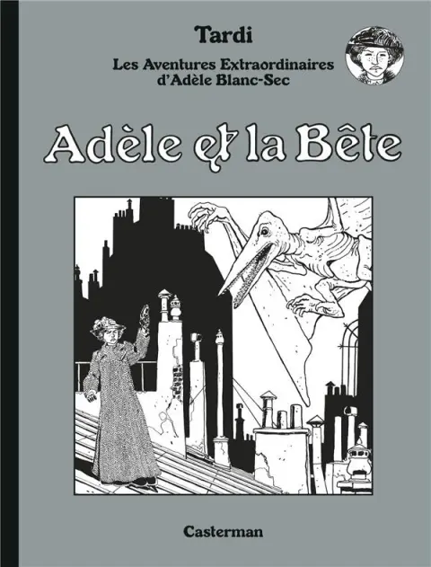 Couverture de l'album Les Aventures Extraordinaires d'Adèle Blanc-Sec Tome 1 Adèle et la bête