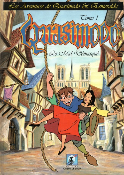 Les aventures de Quasimodo & Esmeralda Tome 1 Le mal démasqué