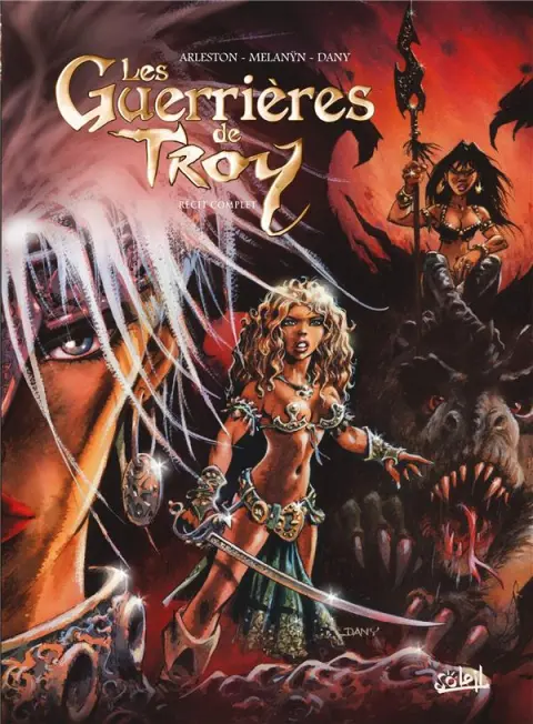 Couverture de l'album Les Guerrières de Troy Récit Complet