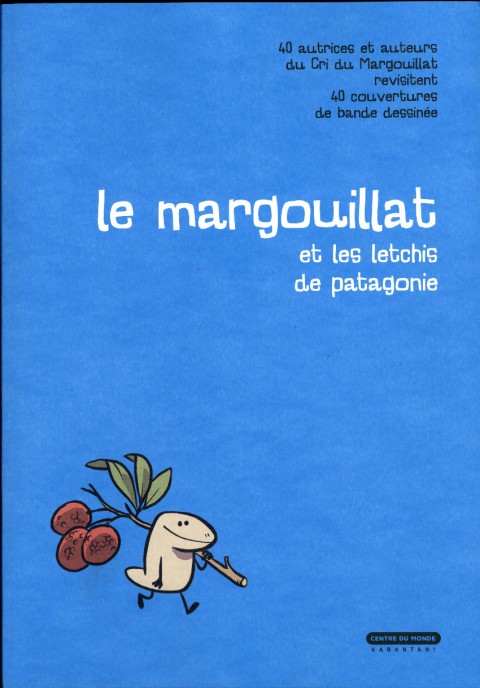 Le margouillat et les letchis de Patagonie