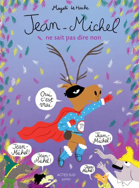Jean-Michel le Caribou Tome 12 Jean-Michel ne Sait pas Dire non