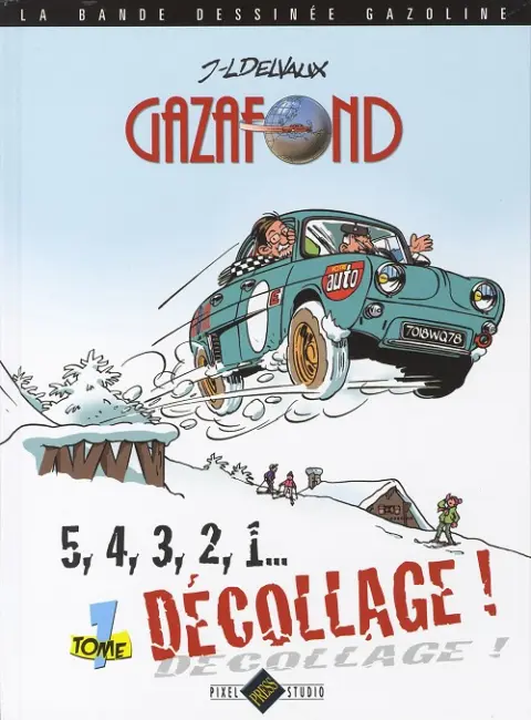 Gazafond Tome 1 5, 4, 3, 2, 1... DÉCOLLAGE !