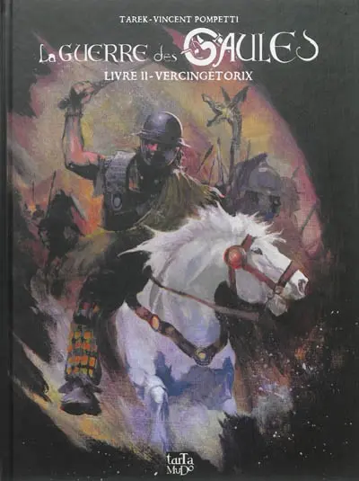 La Guerre des Gaules Livre II Vercingétorix