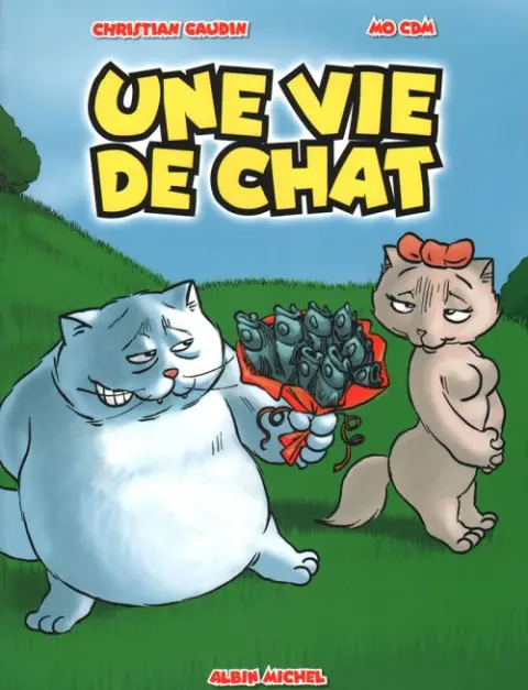 Mat Matou Tome 6 Une vie de chat