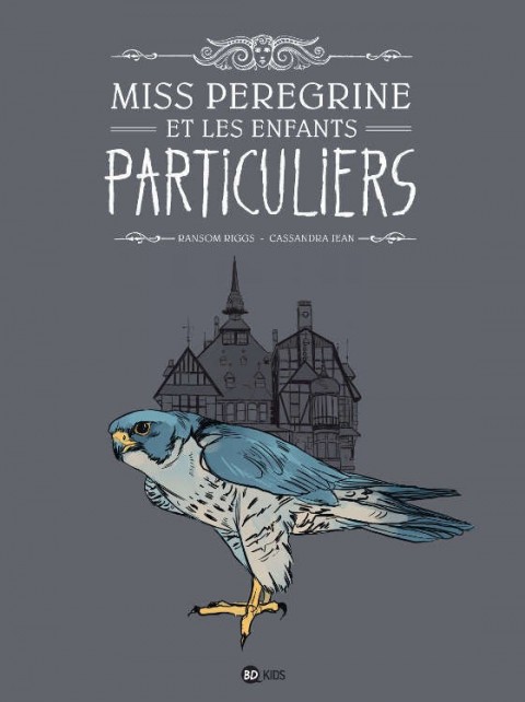 Couverture de l'album Miss Peregrine et les enfants particuliers Tome 1