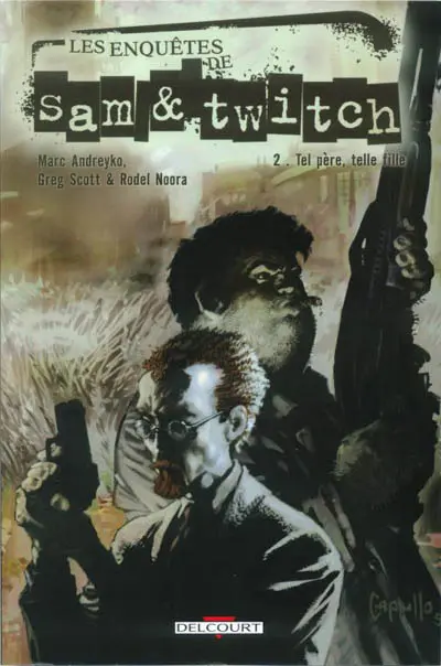 Sam and Twitch / Sam & Twitch Les enquêtes de Sam & Twitch (Delcourt) Tome 2 Tel père, telle fille