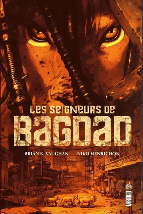 Pride of Baghdad / Seigneurs de Bagdad (Les)