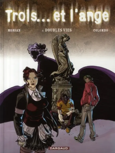 Trois... et l'ange Tome 3 Doubles vies