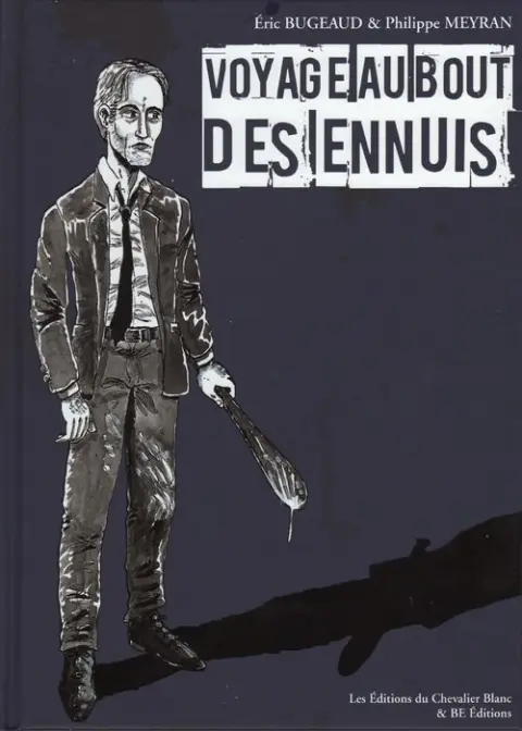 Voyage au bout des ennuis