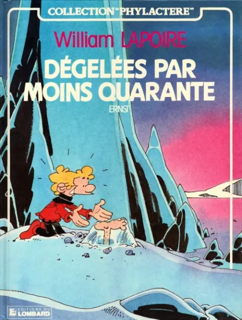 William Lapoire Tome 3 Dégélées par moins quarante