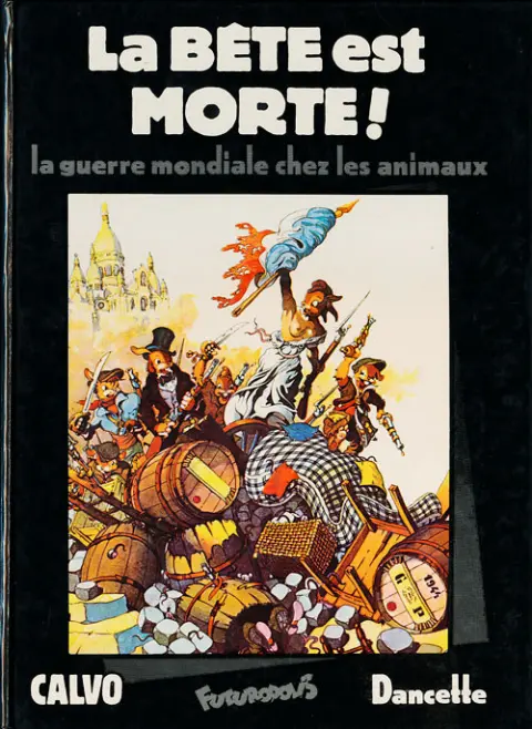 La Bête est morte ! - La Guerre Mondiale chez les animaux