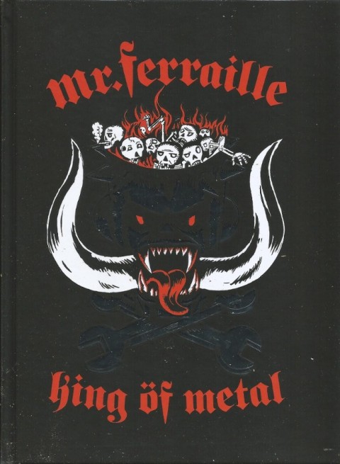 Couverture de l'album Monsieur Ferraille Mr. Ferraille King öf Metal