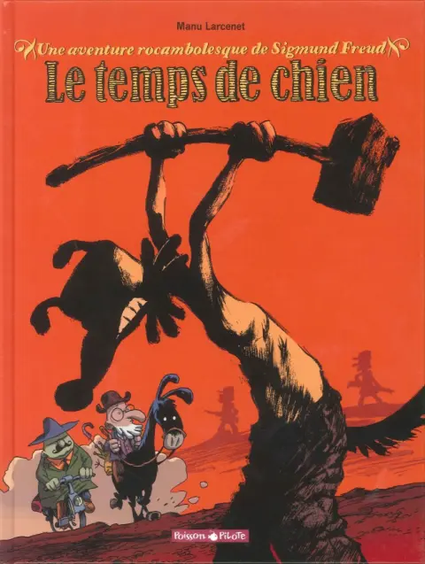 Une aventure rocambolesque de... Tome 1 Sigmund Freud - Le temps de chien