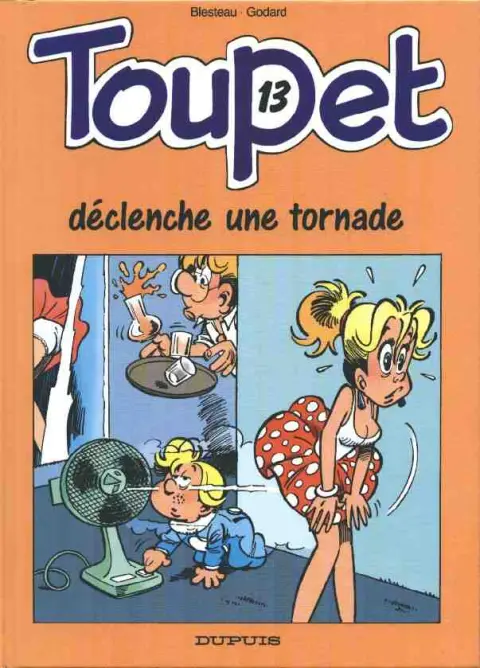 Toupet Tome 13 Toupet déclenche une tornade