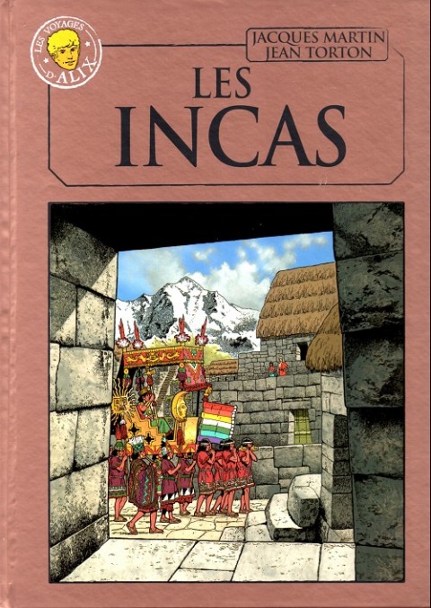Couverture de l'album Alix La collection Tome 39 Les voyages d'Alix - les Incas