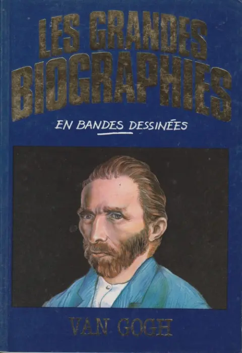 Les grandes biographies en bandes dessinées Van Gogh