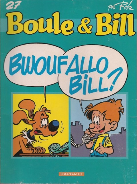 Boule et Bill Tome 27 Bwouf allo Bill ?