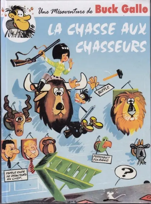 Une mésaventure de Buck Gallo Tome 4 La chasse aux chasseurs