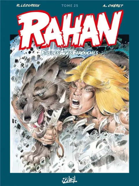 Rahan Fils des âges farouches Tome 25