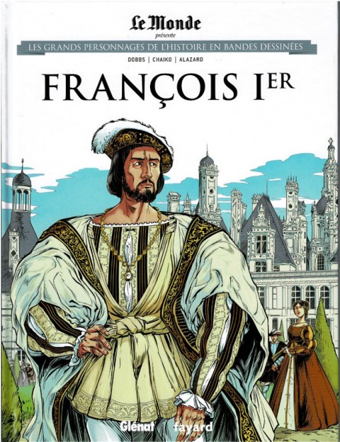 Les grands personnages de l'Histoire en bandes dessinées Tome 20 François Ier