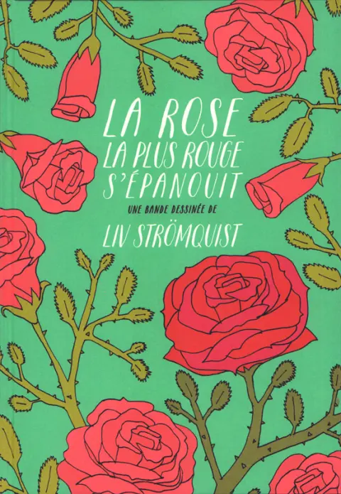 La rose la plus rouge s'épanouit